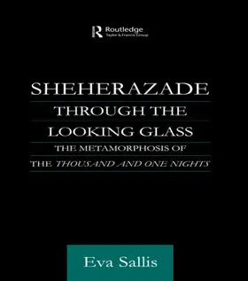 Sallis | Sheherazade Through the Looking Glass | Buch | 978-0-415-59553-7 | sack.de