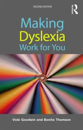 Thomson / Goodwin | Making Dyslexia Work for You | Buch | 978-0-415-59756-2 | www2.sack.de