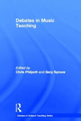 Philpott / Spruce |  Debates in Music Teaching | Buch |  Sack Fachmedien