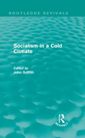 Griffith | Socialism in a Cold Climate | Buch | 978-0-415-59818-7 | sack.de