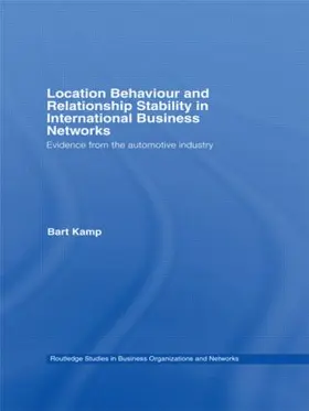 Kamp |  Location Behaviour and Relationship Stability in International Business Networks | Buch |  Sack Fachmedien