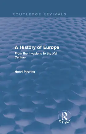 Pirenne |  A History of Europe (Routledge Revivals) | Buch |  Sack Fachmedien