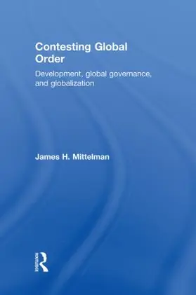 Mittelman |  Contesting Global Order | Buch |  Sack Fachmedien