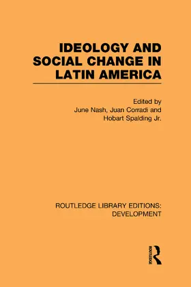 Nash / Corradi / Spalding |  Ideology and Social Change in Latin America | Buch |  Sack Fachmedien