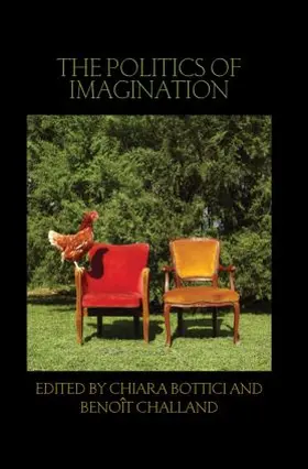 Bottici / Challand | The Politics of Imagination | Buch | 978-0-415-60154-2 | sack.de