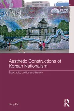 Kal |  Aesthetic Constructions of Korean Nationalism | Buch |  Sack Fachmedien