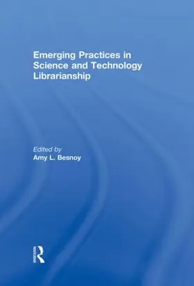 Besnoy | Emerging Practices in Science and Technology Librarianship | Buch | 978-0-415-60432-1 | www2.sack.de