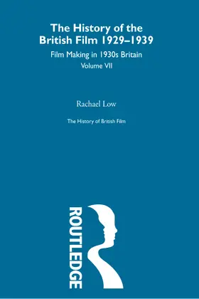 Low |  The History of British Film (Volume 7) | Buch |  Sack Fachmedien