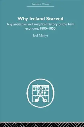 Mokyr | Why Ireland Starved | Buch | 978-0-415-60764-3 | www2.sack.de