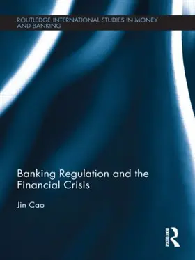 Cao |  Banking Regulation and the Financial Crisis | Buch |  Sack Fachmedien