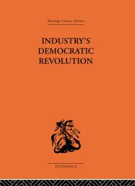 Levinson |  Industry's Democratic Revolution | Buch |  Sack Fachmedien