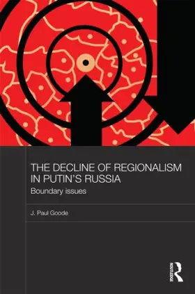 Goode |  The Decline of Regionalism in Putin's Russia | Buch |  Sack Fachmedien