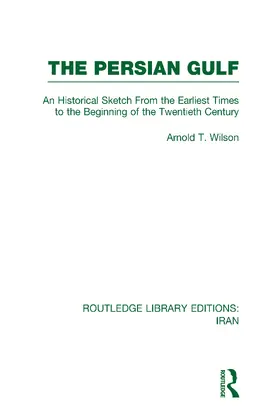 Wilson |  The Persian Gulf (RLE Iran A) | Buch |  Sack Fachmedien