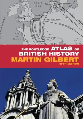 Gilbert |  The Routledge Atlas of British History | Buch |  Sack Fachmedien