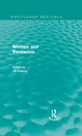Rubery |  Women and Recession | Buch |  Sack Fachmedien