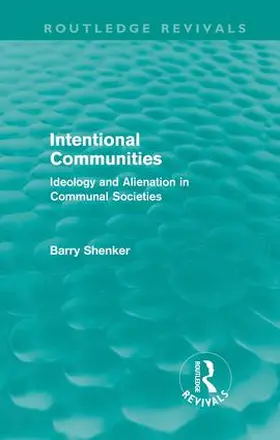Shenker |  Intentional Communities (Routledge Revivals) | Buch |  Sack Fachmedien