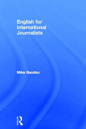 Gandon / Purdey |  English for International Journalists | Buch |  Sack Fachmedien