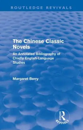Berry | The Chinese Classic Novels (Routledge Revivals) | Buch | 978-0-415-60979-1 | sack.de