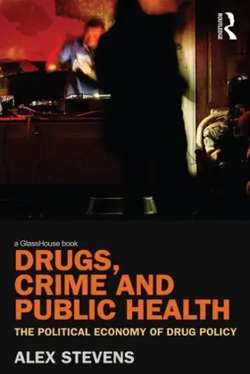Stevens |  Drugs, Crime and Public Health | Buch |  Sack Fachmedien