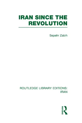 Zabir |  Iran Since the Revolution (RLE Iran D) | Buch |  Sack Fachmedien