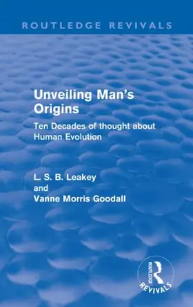 Leakey / Goodall |  Unveiling Man's Origins | Buch |  Sack Fachmedien