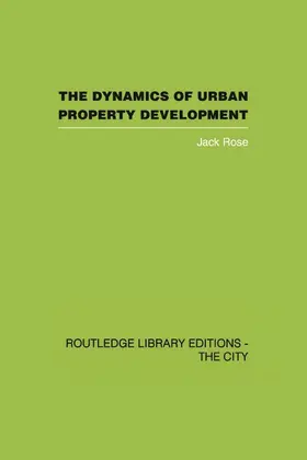 Rose |  The Dynamics of Urban Property Development | Buch |  Sack Fachmedien