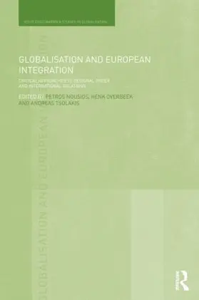 Nousios / Overbeek / Tsolakis |  Globalisation and European Integration | Buch |  Sack Fachmedien