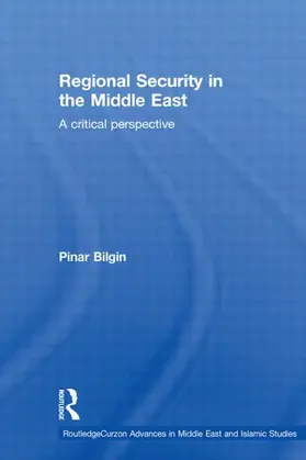 Bilgin |  Regional Security in the Middle East | Buch |  Sack Fachmedien