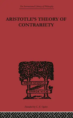 Anton |  Aristotle's Theory of Contrariety | Buch |  Sack Fachmedien
