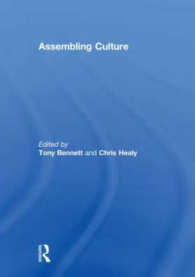 Bennett / Healy |  Assembling Culture | Buch |  Sack Fachmedien