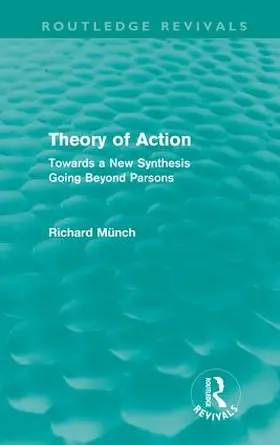 Münch |  Theory of Action (Routledge Revivals) | Buch |  Sack Fachmedien