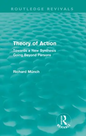 Münch | Theory of Action (Routledge Revivals) | Buch | 978-0-415-61561-7 | sack.de