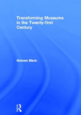 Black |  Transforming Museums in the Twenty-first Century | Buch |  Sack Fachmedien