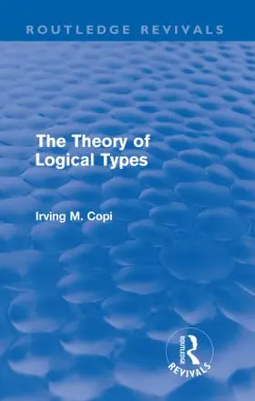 Copi |  The Theory of Logical Types | Buch |  Sack Fachmedien