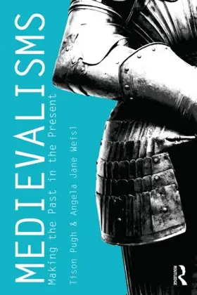 Pugh / Weisl |  Medievalisms | Buch |  Sack Fachmedien