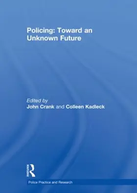 Crank |  Policing: Toward an Unknown Future | Buch |  Sack Fachmedien