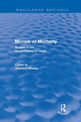 Whaley |  Mirrors of Mortality (Routledge Revivals) | Buch |  Sack Fachmedien
