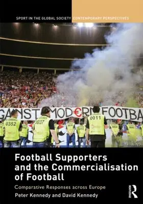 Kennedy |  Football Supporters and the Commercialisation of Football | Buch |  Sack Fachmedien