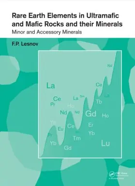 Lesnov |  Rare Earth Elements in Ultramafic and Mafic Rocks and their Minerals | Buch |  Sack Fachmedien