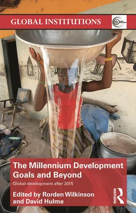 Wilkinson / Hulme |  The Millennium Development Goals and Beyond | Buch |  Sack Fachmedien