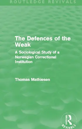 Mathiesen | The Defences of the Weak | Buch | 978-0-415-62236-3 | sack.de