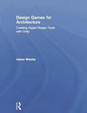 Westre | Design Games for Architecture | Buch | 978-0-415-62276-9 | www2.sack.de