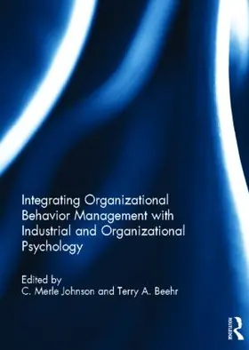 Johnson / Beehr | Integrating Organizational Behavior Management with Industrial and Organizational Psychology | Buch | 978-0-415-62302-5 | sack.de