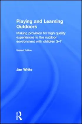 White |  Playing and Learning Outdoors | Buch |  Sack Fachmedien