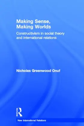 Onuf |  Making Sense, Making Worlds | Buch |  Sack Fachmedien