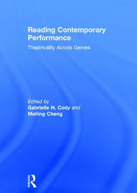 Cody / Cheng |  Reading Contemporary Performance | Buch |  Sack Fachmedien
