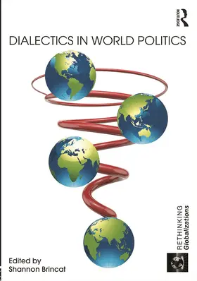 Brincat |  Dialectics in World Politics | Buch |  Sack Fachmedien