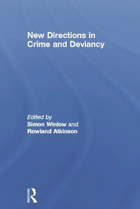 Winlow / Atkinson |  New Directions in Crime and Deviancy | Buch |  Sack Fachmedien