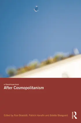 Braidotti / Hanafin / Blaagaard | After Cosmopolitanism | Buch | 978-0-415-62721-4 | sack.de