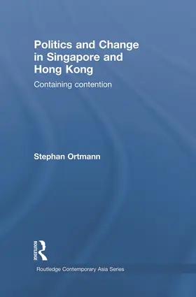 Ortmann |  Politics and Change in Singapore and Hong Kong | Buch |  Sack Fachmedien